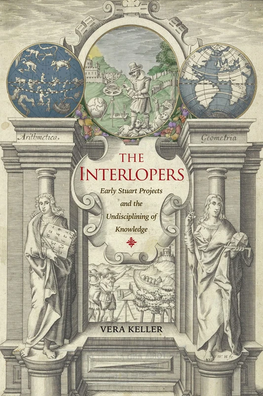 The Interlopers: Early Stuart Projects and the Undisciplining of Knowledge - Image 1