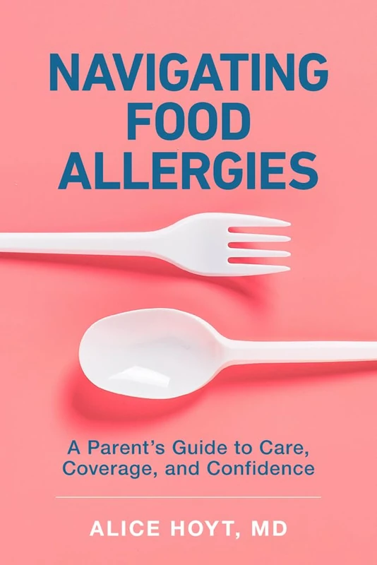 Navigating Food Allergies: A Parent's Guide to Care, Coverage, and Confidence