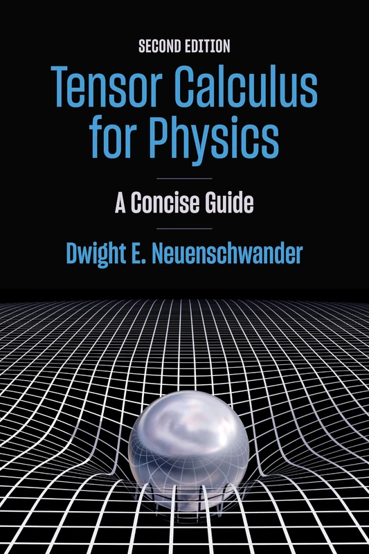 Tensor Calculus for Physics: A Concise Guide