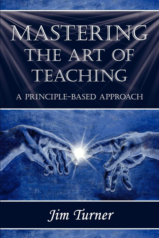 Mastering the Art of Teaching; A Principle Based Approach - Image 1