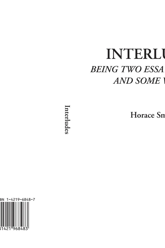 Interludes (Being Two Essays, a Story, and Some Verses)