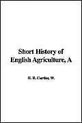 A Short History of English Agriculture
