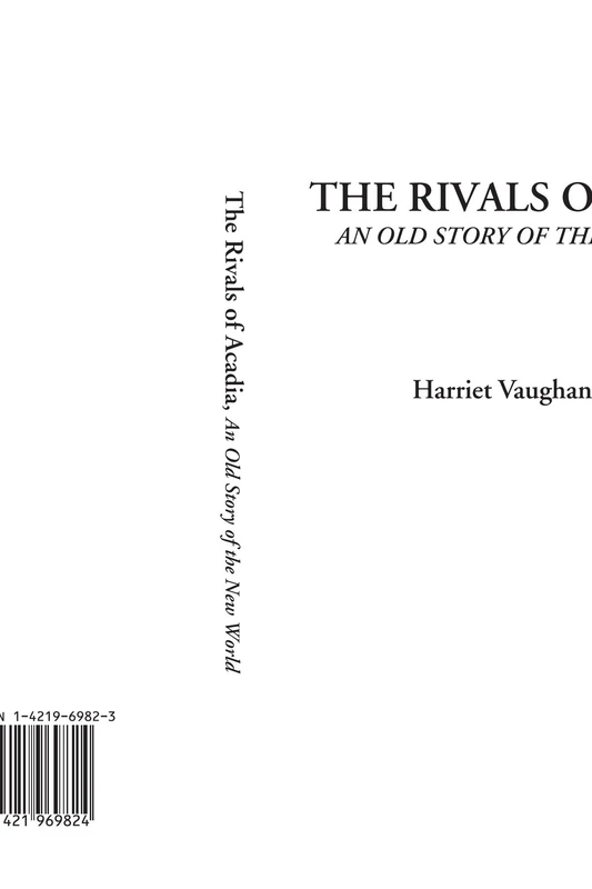 The Rivals of Acadia (An Old Story of the New World) - Image 1