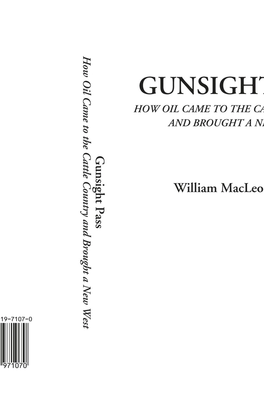 Gunsight Pass (How Oil Came to the Cattle Country and Brought a New West)