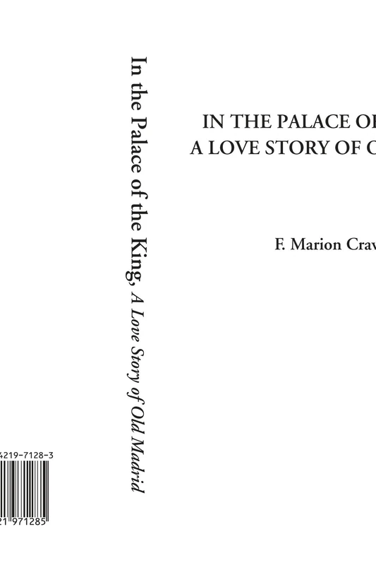 In the Palace of the King (A Love Story of Old Madrid) - Image 1