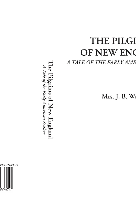 The Pilgrims of New England (A Tale of the Early American Settlers)