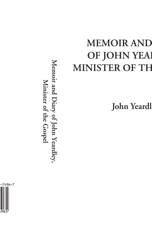 Memoir and Diary of John Yeardley, Minister of the Gospel