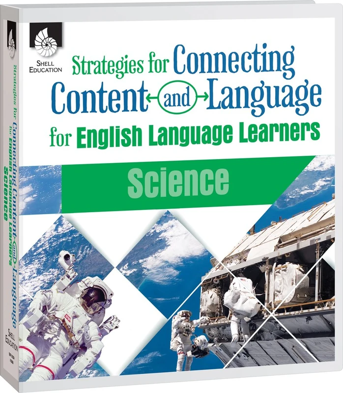 Strategies for Connecting Content and Language for English Language Learners in Science (Connecting Content and Language for English Language Development)