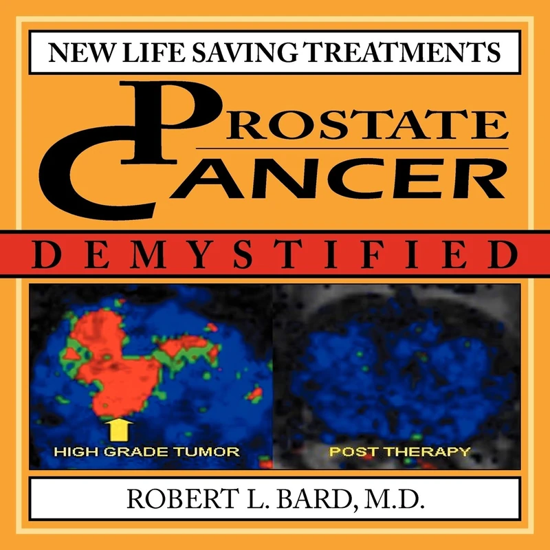 Prostate Cancer Demystified: NEW LIFE-SAVING PROSTATE CANCER TREATMENTS