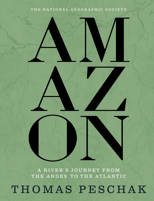 Amazon: A River's Journey From the Andes to the Atlantic - Image 1