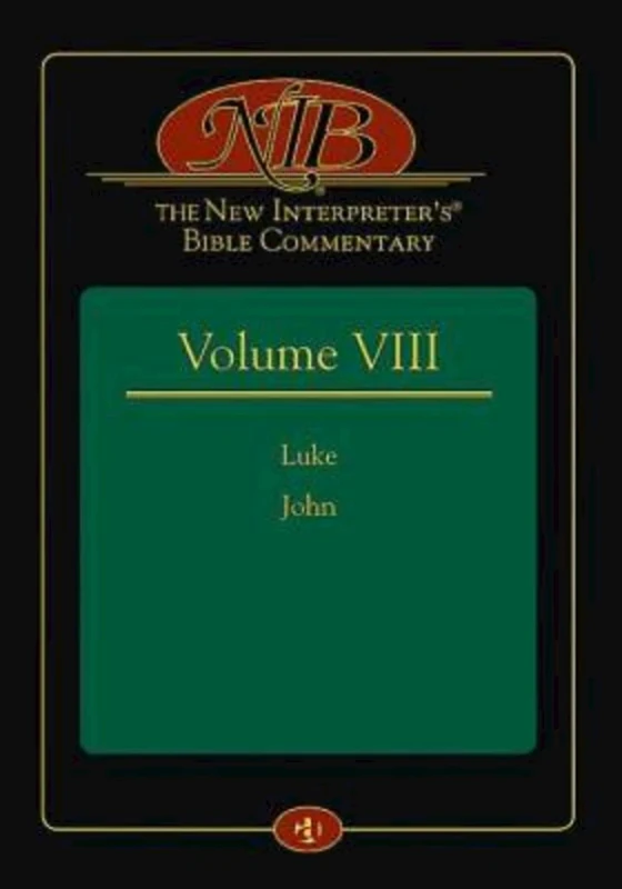 The New Interpreter's Bible Commentary Volume VIII: Luke and John: 8