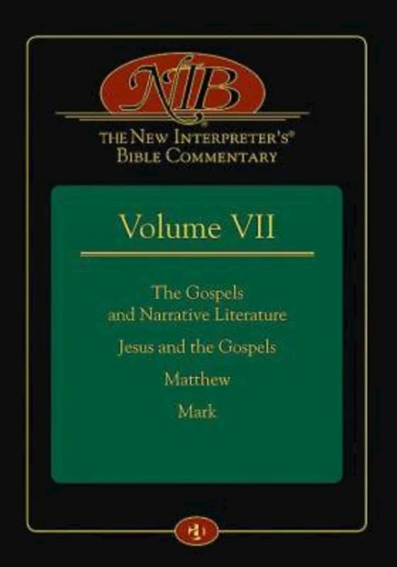 The New Interpreter's Bible Commentary Volume VII: The Gospels and Narrative Literature, Jesus and the Gospels, Matthew, and Mark: 7