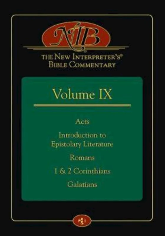 The New Interpreter's Bible Commentary Volume IX: Acts, Introduction to Epistolary Literature, Romans, 1 & 2 Corinthians, Galatians: 9