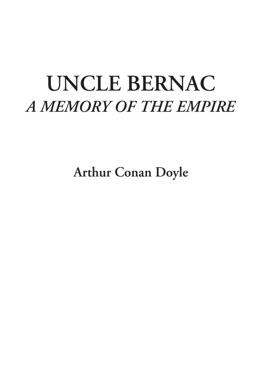 Uncle Bernac (A Memory of the Empire) - Image 1
