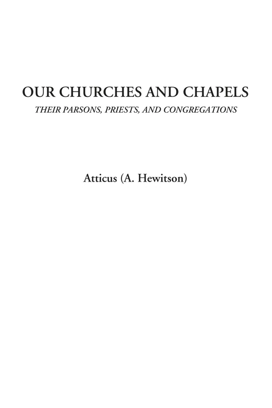 Our Churches and Chapels (Their Parsons, Priests, and Congregations) - Image 1