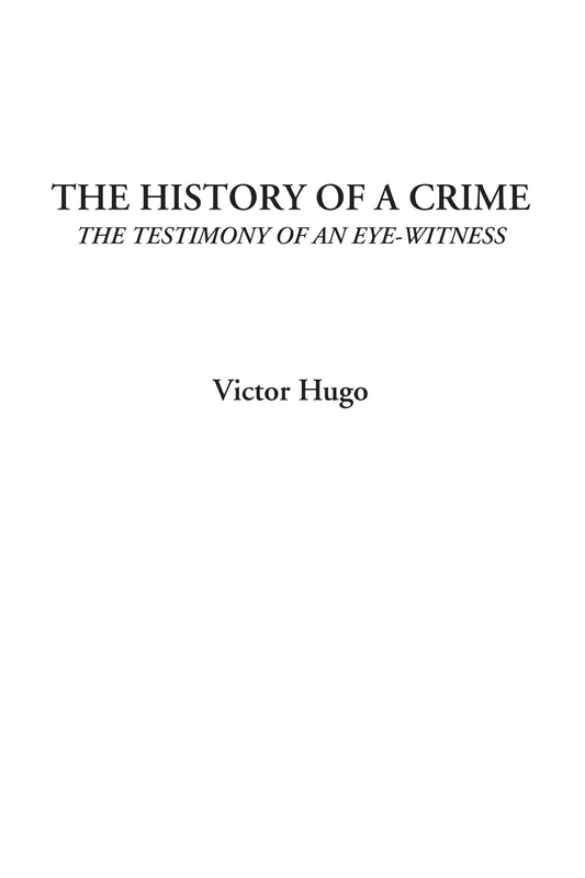 The History of a Crime (The Testimony of an Eye-Witness) - Image 1