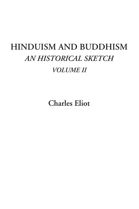 Hinduism and Buddhism (An Historical Sketch, Volume II): 2