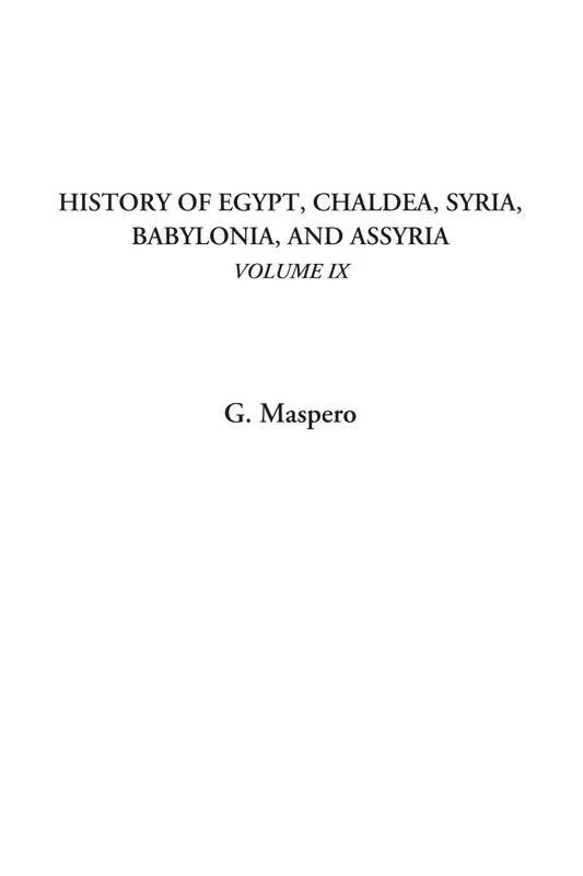 History of Egypt, Chaldea, Syria, Babylonia, and Assyria, Volume IX: 9