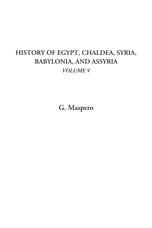 History of Egypt, Chaldea, Syria, Babylonia, and Assyria, Volume V: 5 - Image 1