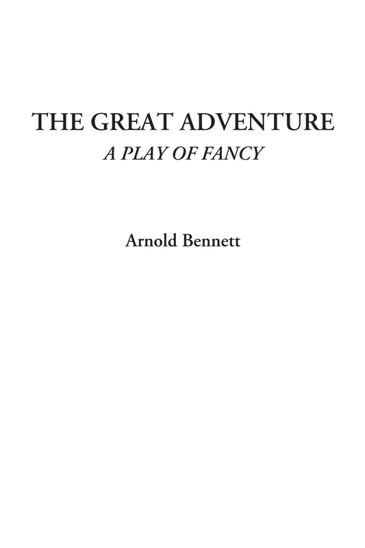The Great Adventure (A Play of Fancy)
