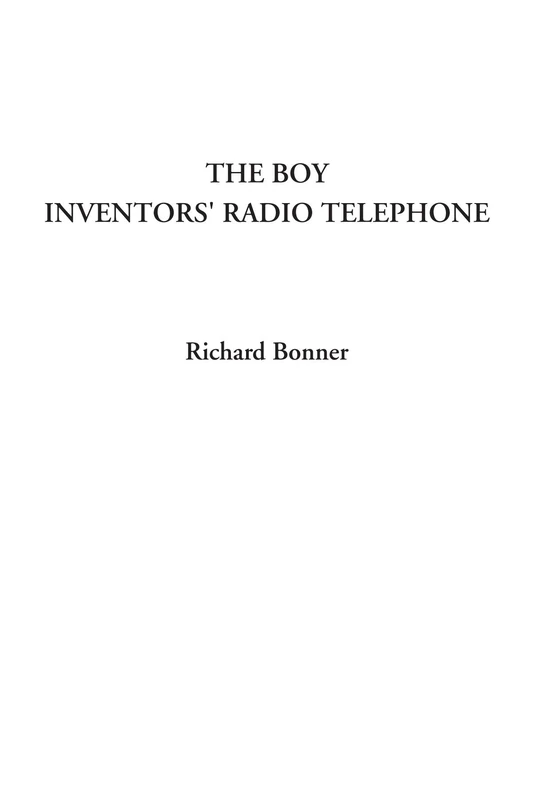 The Boy Inventors' Radio Telephone