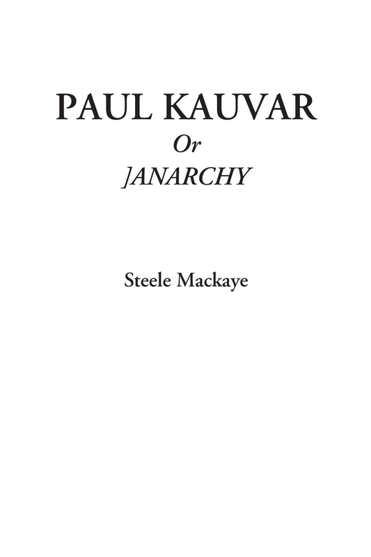 Paul Kauvar Or Anarchy