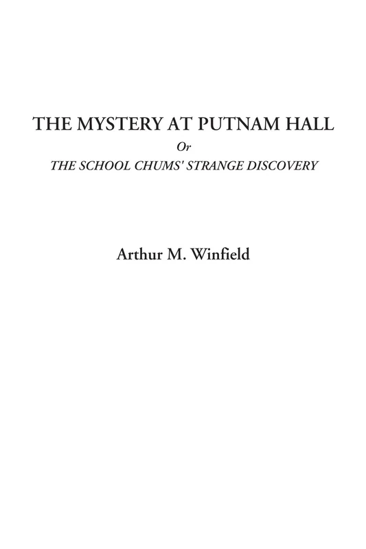 The Mystery at Putnam Hall Or The School Chums' Strange Discovery - Image 1