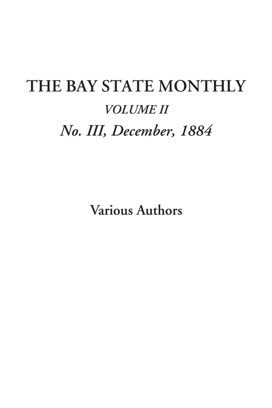 The Bay State Monthly (Volume II, No. III, December, 1884): 2 - Image 1