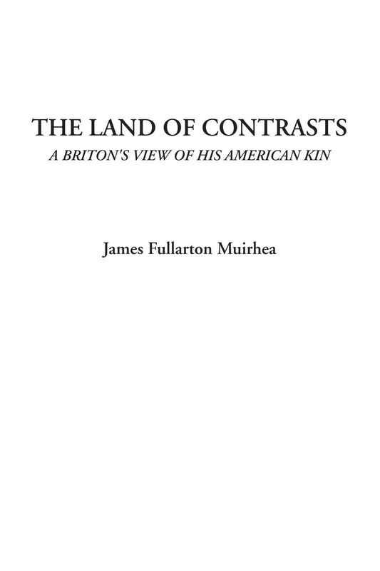 The Land of Contrasts (A Briton's View of His American Kin) - Image 1