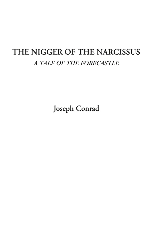 The Nigger of the Narcissus (A Tale of the Forecastle)