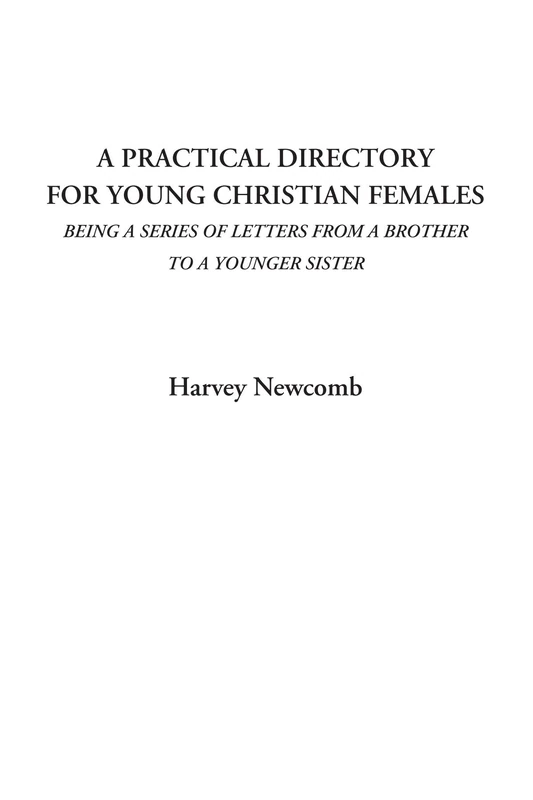 A Practical Directory for Young Christian Females (Being a Series of Letters from a Brother to a Younger Sister) - Image 1