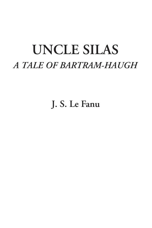 Uncle Silas (A Tale of Bartram-Haugh) - Image 1