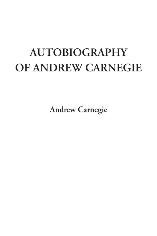 Autobiography of Andrew Carnegie