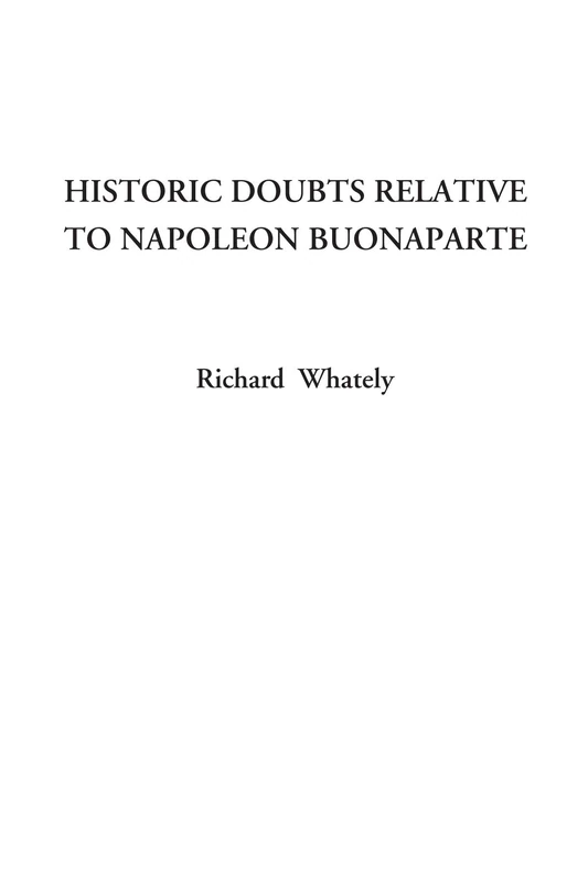 Historic Doubts Relative To Napoleon Buonaparte - Image 1