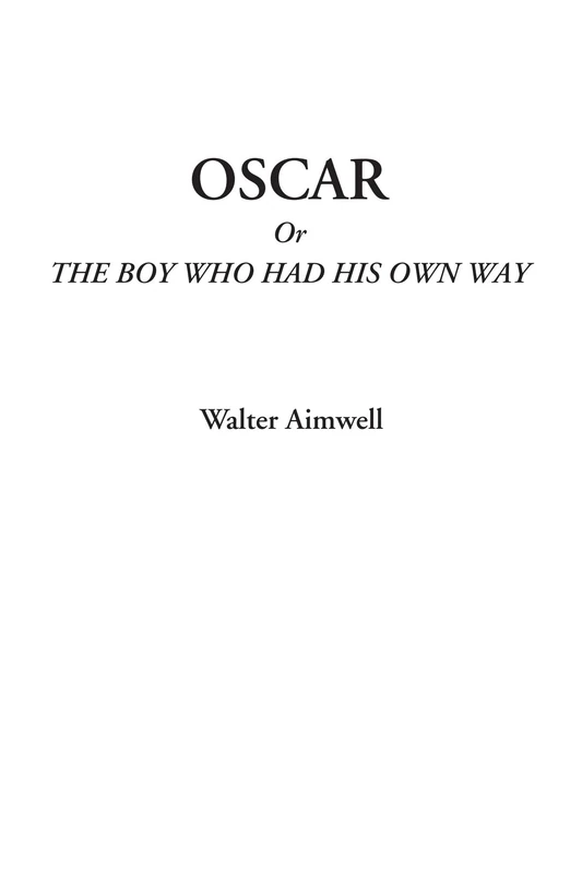 Oscar Or The Boy Who Had His Own Way - Image 1