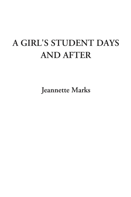 A Girl's Student Days and After