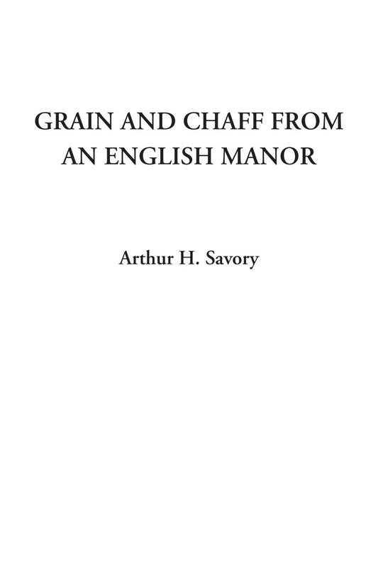 Grain and Chaff from an English Manor - Image 1