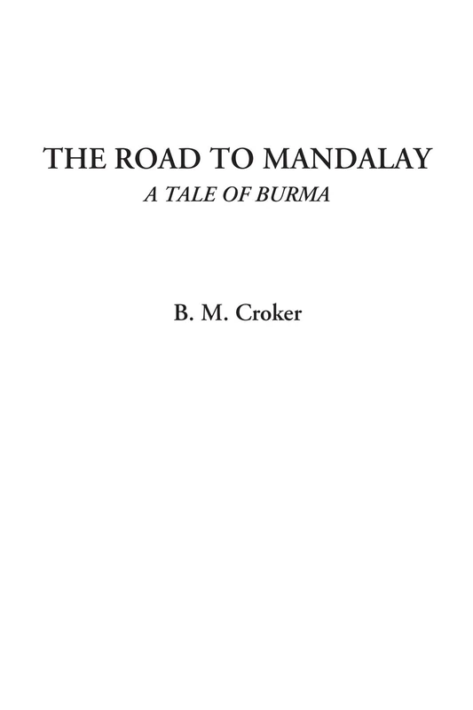 The Road to Mandalay (A Tale of Burma)