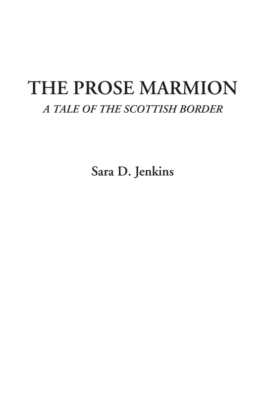 The Prose Marmion (A Tale of the Scottish Border) - Image 1