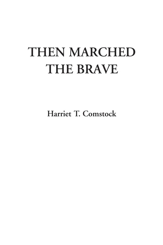 Then Marched the Brave