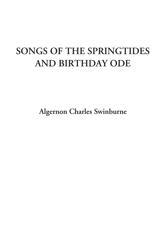 Songs of the Springtides and Birthday Ode