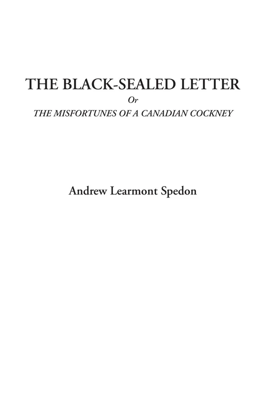 The Black-Sealed Letter Or The Misfortunes of a Canadian Cockney - Image 1