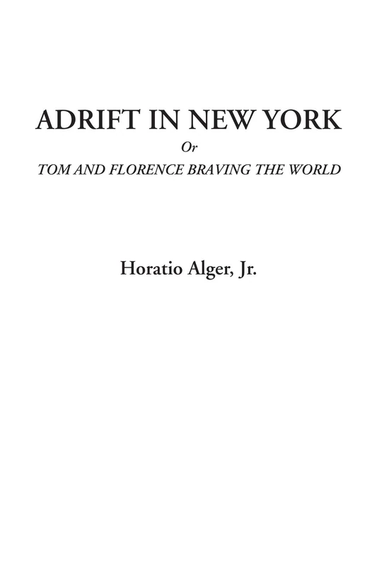 Adrift in New York Or Tom and Florence Braving the World - Image 1