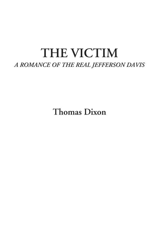 The Victim (A Romance of the Real Jefferson Davis)