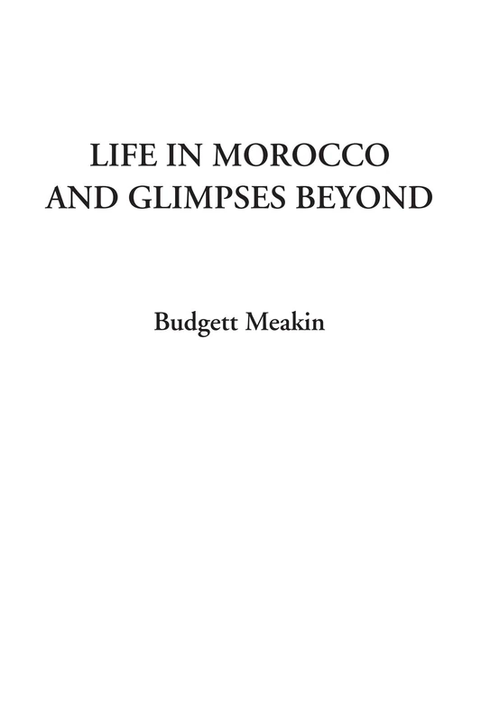 Life in Morocco and Glimpses Beyond