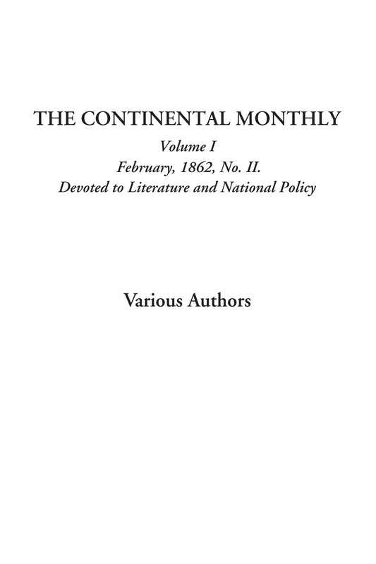 The Continental Monthly (Volume I, February, 1862, No. II. Devoted to Literature and National Policy) - Image 1