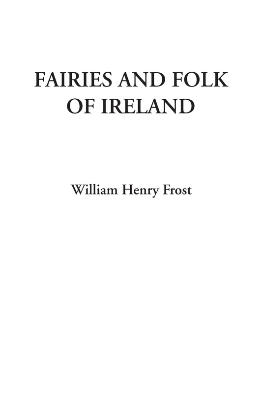 Fairies and Folk of Ireland