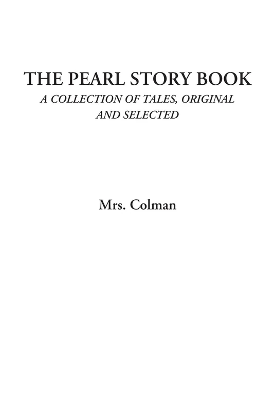 The Pearl Story Book (A Collection of Tales, Original and Selected) - Image 1