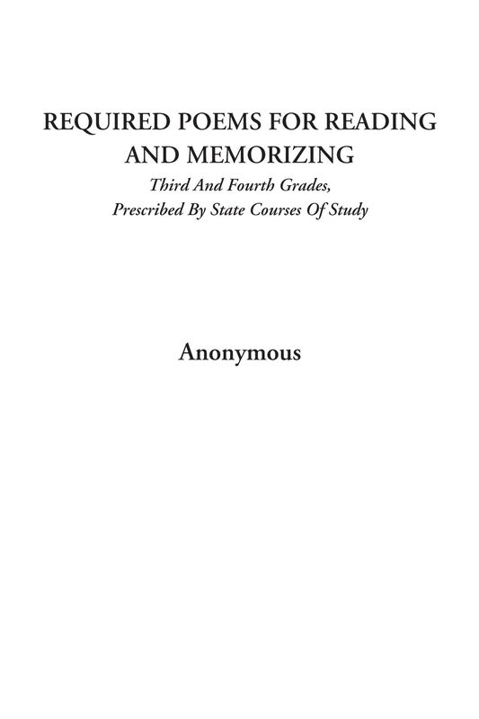 Required Poems for Reading and Memorizing (Third and Fourth Grades, Prescribed by State Courses of Study)