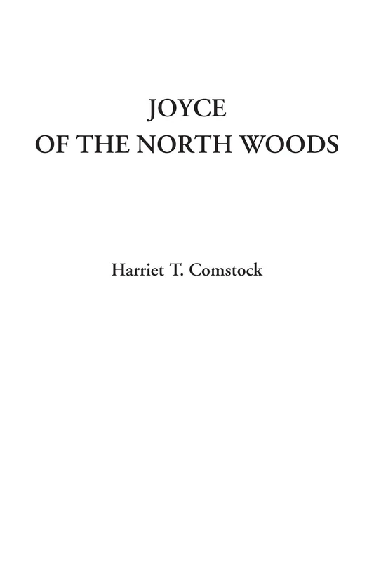 Joyce of the North Woods